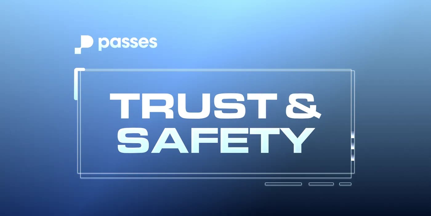 Building a Safe Passage: The Passes Trust & Safety Approach